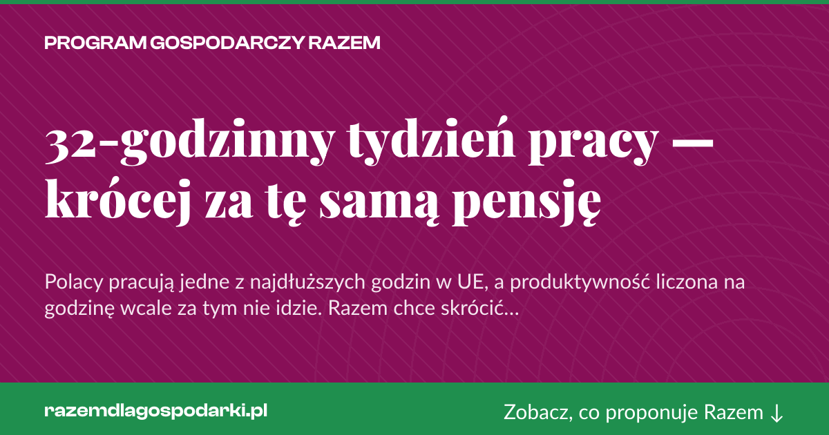 Karta social do udostępnienia: 32-godzinny tydzień pracy — krócej za tę samą pensję
