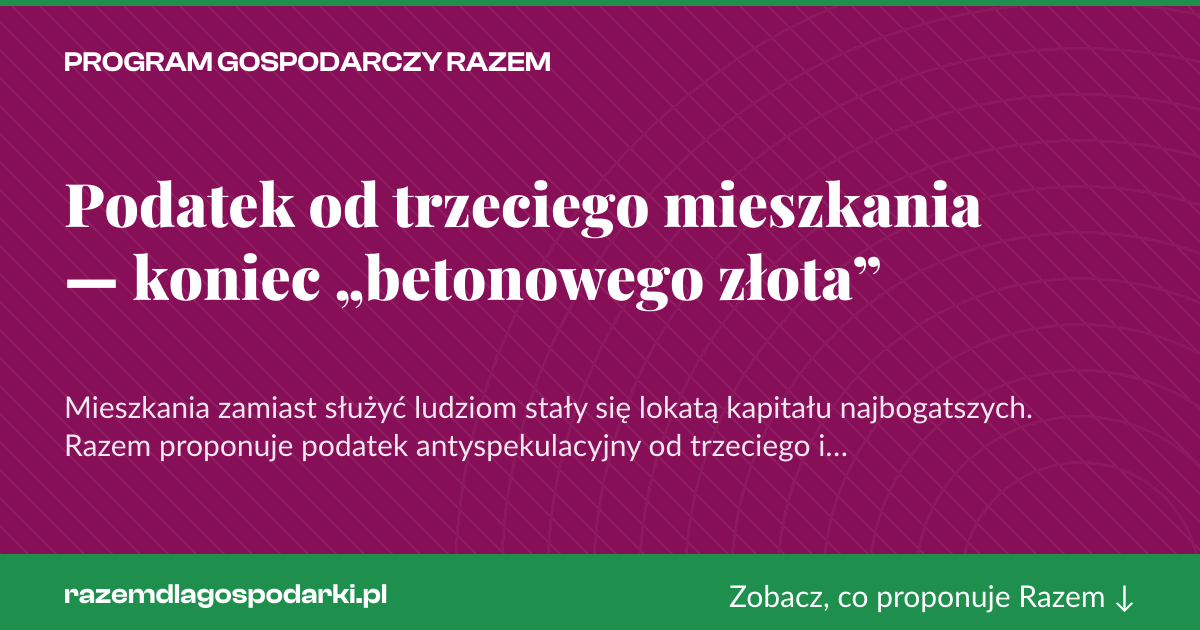 Karta social do udostępnienia: Podatek od trzeciego mieszkania — koniec „betonowego złota”