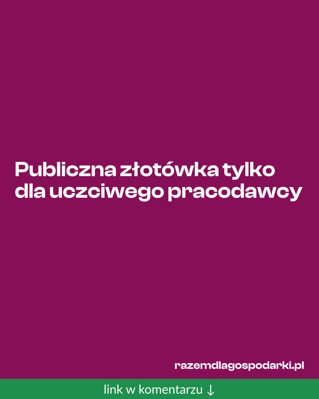 Grafika do udostępnienia: Publiczna złotówka tylko dla uczciwego pracodawcy