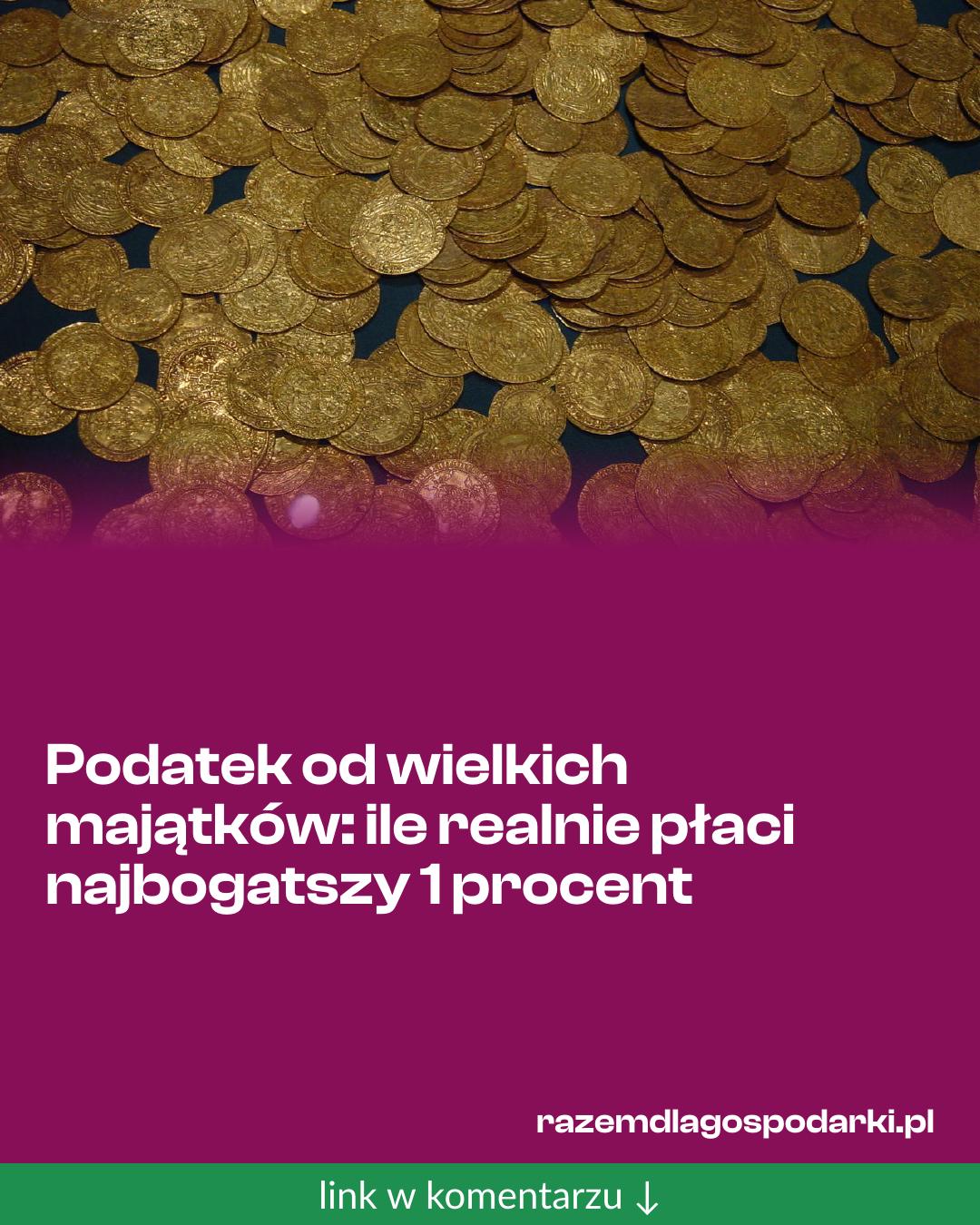 Grafika do udostępnienia: Podatek od wielkich majątków: ile realnie płaci najbogatszy 1 procent