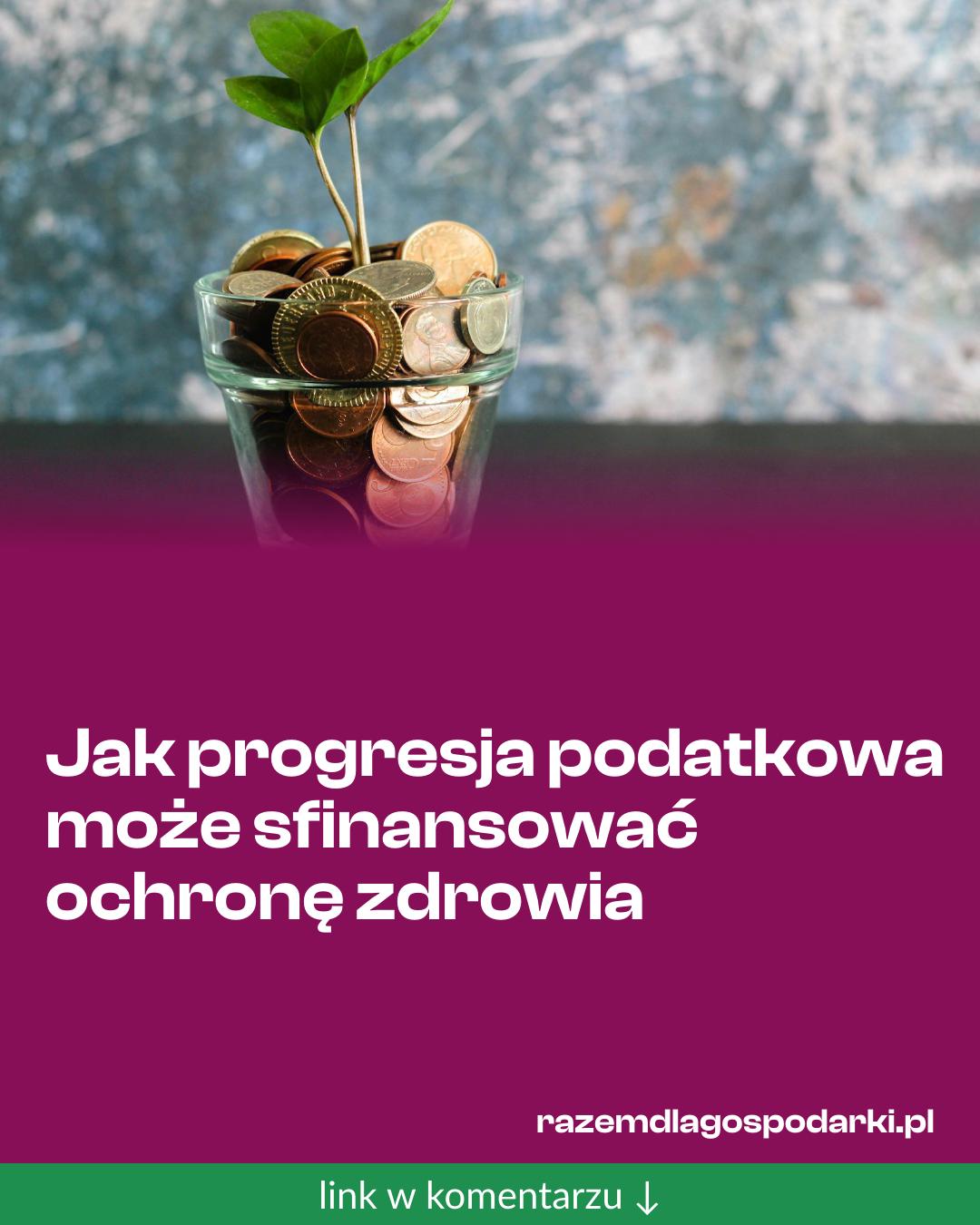 Grafika do udostępnienia: Jak progresja podatkowa może sfinansować ochronę zdrowia